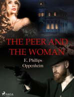 The Peer and the Woman - Edward Phillips Oppenheim