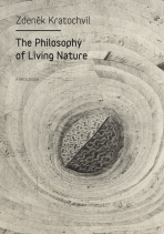 The Philosophy of Living Nature - Zdeněk Kratochvíl