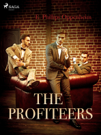 The Profiteers - Edward Phillips Oppenheim