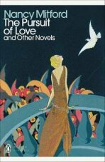The Pursuit of Love : With Love in a Cold Climate and The Blessing - Nancy Mitford