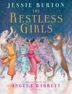 The Restless Girls: A Dazzling, Feminist Fairytale from the Bestselling Author of the Miniaturist - Jessie Burtonová