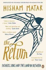 The Return : Fathers, Sons and the Land in Between - Hisham Matar