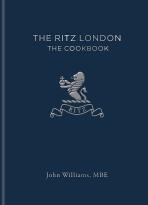 The Ritz London: The Cookbook - John Williams