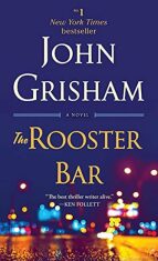 The Rooster Bar: A Novel - John Grisham