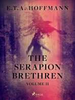The Serapion Brethren Volume 2 - E.T.A. Hoffmann
