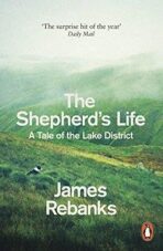 The Shepherd´s Life: A Tale of the Lake District - Rebanks James