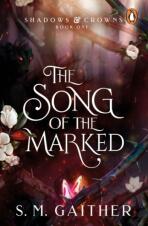 The Song of the Marked - S. M. Gaither