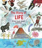 The Story of Life: A First Book about Evolution - Catherine Barr,Steve Williams