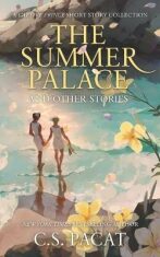The Summer Palace and Other Stories: A Captive Prince Short Story Collection - C.S. Pacat