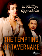 The Tempting Of Tavernake - Edward Phillips Oppenheim
