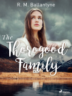 The Thorogood Family - R. M. Ballantyne