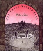 The Three Golden Keys - Peter Sís