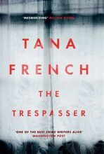 The Trespasser - Tana Frenchová