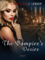 The Vampire\'s Desire - Erotic Short Story - Chrystelle LeRoy