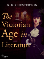 The Victorian Age in Literature - Gilbert Keith Chesterton