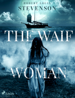 The Waif Woman - Robert Louis Stevenson