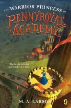 The Warrior Princess Of Pennyroyal Academy - M.A. Larson