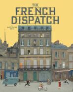 The Wes Anderson Collection: The French Dispatch - Matt Zoller Seitz