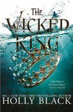 The Wicked King (The Folk of the Air #2) - Holly Black