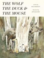The Wolf, the Duck and the Mouse - Mac Barnett