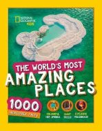 The World´s Most Amazing Places : 1000 Incredible Facts - National Geographic