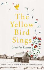 The Yellow Bird Sings - Jennifer Rosner