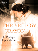 The Yellow Crayon - Edward Phillips Oppenheim