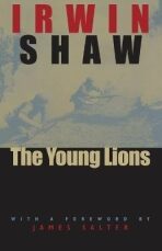 The Young Lions - Irwin Shaw