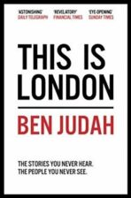 This is London: Life and Death in the World City - Ben Judah