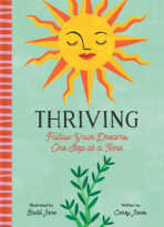 Thriving: Follow Your Dreams One Step at a Time - Carey Jones