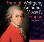 Through Wolfgang Amadeus Mozart's Prague - Iva Daňková