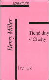 Tiché dny v Clichy - Henry Miller