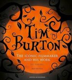 Tim Burton: The Iconic Filmmaker and His Work - Ian Nathan