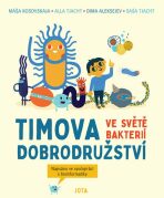 Timova dobrodružství ve světě bakterií - Dima Alekseev, ...