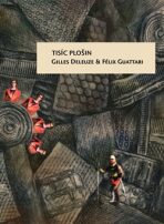 Tisíc plošin - Gilles Deleuze,Felix Guattari