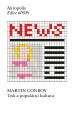 Tisk a populární kultura - Martin Conboy