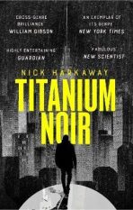 Titanium Noir - Nick Harkaway
