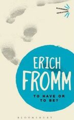 To Have or To Be? - Erich Fromm