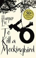 To Kill a Mockingbird, 50th Anniversary Edition - Harper Leeová