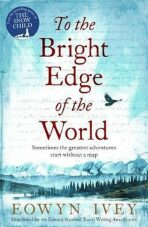 To the Bright Edge of the Worl - Eowyn Iveyová