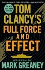 Tom Clancy´s Full Force and Effect - Mark Greaney