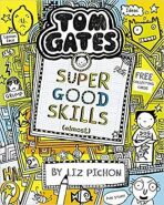 Tom Gates: Super Good Skills (Almost...) - Liz Pichon