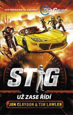 Top Gear - Stig už zase řídí - Jon Claydon,Tim Lawler