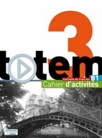Totem 3 (B1) Cahier d´activités + CD Audio - Jean-Thierry Le Bougnec