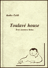 Toulavé house - Radko Pytlík
