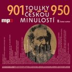 Toulky českou minulostí 901-950 - Josef Veselý