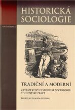 Tradiční a moderní z perspektivy historické sociologie: Studentské práce - Bohuslav Šalanda