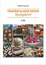 Tradiční sladké pečení bezlepkově 3. díl - Vladěna Halatová