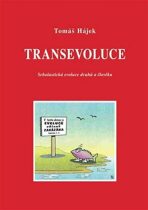 Transevoluce - Scholastická evoluce druhů a člověka - Tomáš Hájek