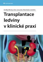 Transplantace ledviny v klinické praxi - Ondřej Viklický, ...